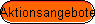 Aktionsangebote