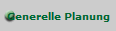 Generelle Planung